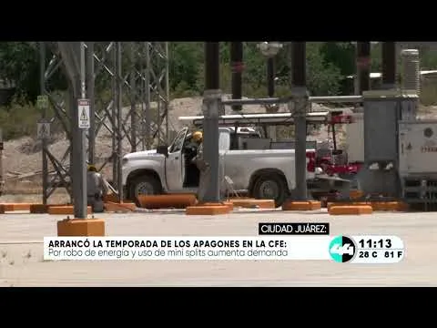 Arranca en Ciudad Juárez la temporada de apagones por alta demanda eléctrica