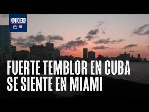 Sismo de 6.4 en Cuba se siente en Florida y provoca evacuaciones