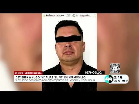 Detienen en Hermosillo a Hugo “N”, alias “El 01”, señalado como objetivo prioritario
