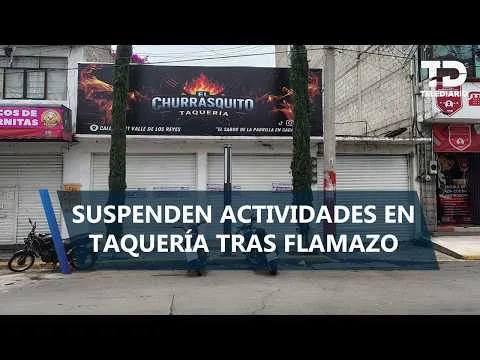 Cuatro personas permanecen graves tras explosión en taquería en Los Reyes La Paz, Edomex