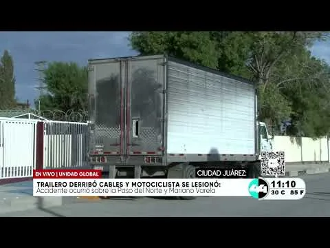 Trailero derriba cables en Ciudad Juárez y deja a un motociclista lesionado