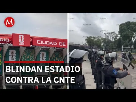 Operativo de seguridad en CDMX bloquea acceso al Estadio Azteca para evitar llegada de la CNTE
