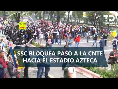 CNTE avanza con 6 mil integrantes hacia el Estadio CDMX en protesta