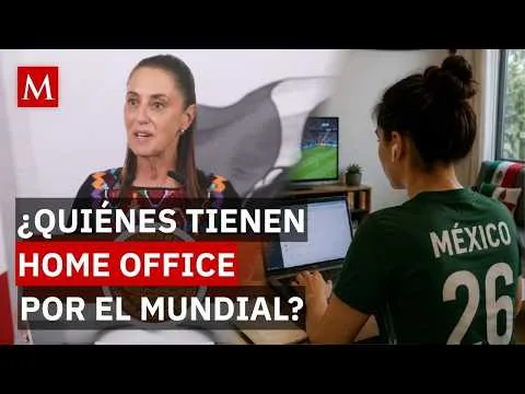 Gobierno de México ordena home office en CDMX por inauguración del Mundial 2026