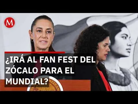 Claudia Sheinbaum esperará desarrollo de manifestaciones para asistir al Fan Fest del Zócalo por Mundial 2026